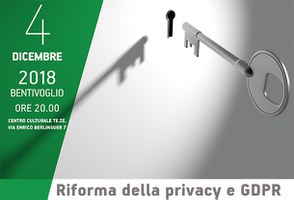 04/12/2018 Bentivoglio - Riforma della privacy e GDPR. Adempimenti e obblighi delle Associazioni