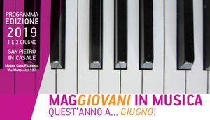 01-02/06/2019 San Pietro in Casale - Maggiovani in musica... quest'anno a giugno