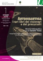 01/09-03/11/2019 Pieve di Cento - Astronautica, i rari libri dei visionari e dei precursori.