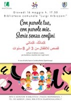 16/05/2019  San Giorgio di Piano - Con parole tue, con parole mie. Storie senza confini. Letture in italiano e arabo per bambine e bambine da 3 a 8 anni