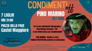 07/07/2021 Castel Maggiore - Pino Marino presenta “Tilt” il suo ultimo disco  per CondimentiOff