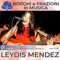 01/07/2022 San Pietro in Casale - LEYDIS MENDEZ. Un appuntamento di Borghi e Frazioni in Musica