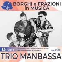 13/07/2022 Granarolo - MANBASSA TRIO. Un appuntamento di Borghi e Frazioni in Musica