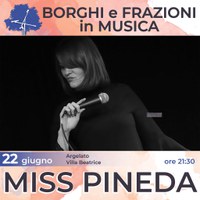22/06/2022 Argelato - MISS PINEDA. Un appuntamento di Borghi e Frazioni in Musica