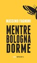 27/06/2023 Pieve di Cento - Mentre Bologna dorme. Incontro con l'autore, Claudio Balboni