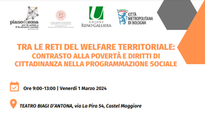 01/03/2024 Castel Maggiore - Tra le reti del welfare territoriale: contrasto alla povertà e diritti di cittadinanza nella programmazione sociale. Convegno