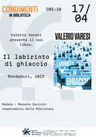 17/04/2024 Castel Maggiore - Il labirinto di ghiaccio. Presentazione del libro di Valerio Varesi