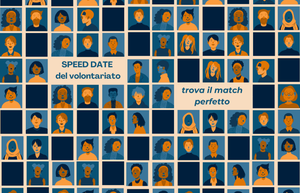 24/09 - 08 e 22/10 - 05/11/2025 Bologna - A tu per tu con il Volontariato. Gli incontri di preprazione allo Speed date 2025