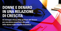 Donne e denaro in una relazione di crescita: corso di formazione gratuito online su gestione del denaro, previdenza e finanza