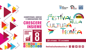 A ottobre torna il Festival della Cultura Tecnica. E' aperta la call per i soggetti che vogliono presentare progetti