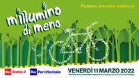 M'Illumino di Meno 2022. Ossia: spegnere, pedalare, rinverdire, migliorare...