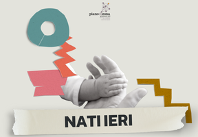 NATI IERI: le attività del 2023 rivolte a futuri e neo genitori e famiglie con bambini/e 0-6 anni